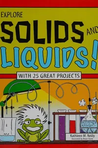 Explore Solids and Liquids!