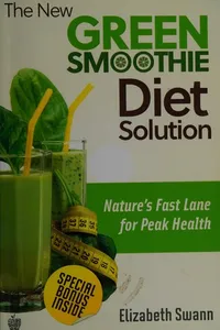 The new green smoothie diet solution