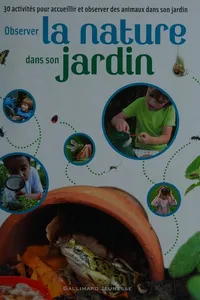 Observer la nature dans son jardin