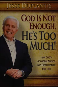 God is not enough, he's too much!