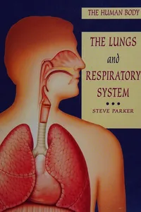 The lungs and respiratory system