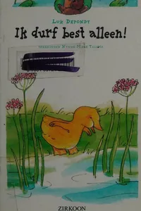 Ik durf best alleen!