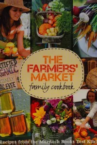 The farmer's market family cookbook