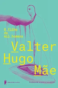 Cover of O filho de mil homens by Valter Hugo Mãe