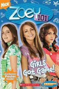 Cover of Girls Got Game! (Zoey 101 #1) by Jane B. Mason