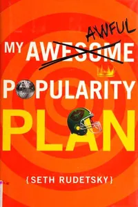 My awesome/awful popularity plan