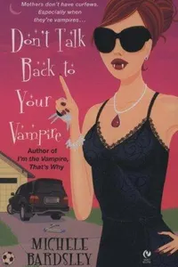 Don't Talk Back to Your Vampire