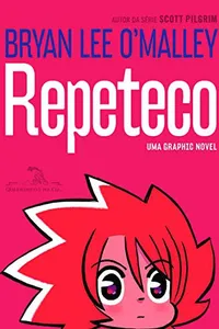 Cover of Repeteco by Bryan Lee O' Malley