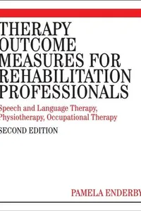 Cover of Therapy Outcome Measures for the Rehabilitation Professions