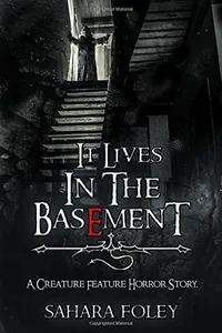 It lives in the basement