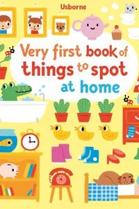 Cover of Very first book of things to spot at home by Fiona Watt