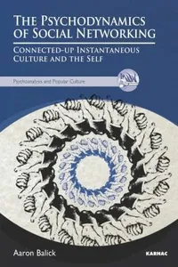 Psychodynamics of Social Networking