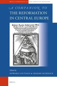 A companion to the Reformation in Central Europe