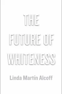 The future of whiteness