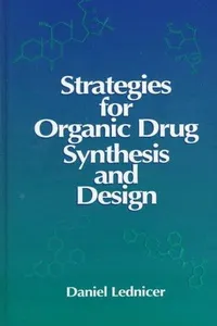 Strategies for organic drug synthesis and design
