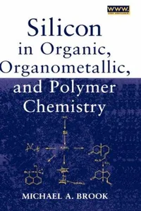 Silicon in organic, organometallic, and polymer chemistry