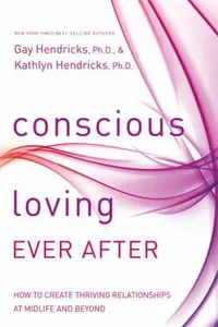 Conscious loving ever after