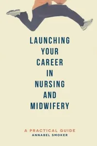 Launching your career in nursing and midwifery
