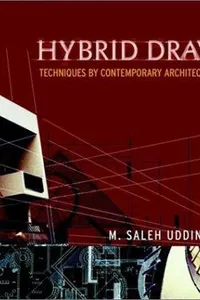 Hybrid drawing techniques by contemporary architects and designers