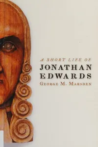 A short life of Jonathan Edwards