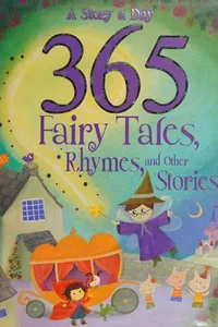 A story a day, 365 fairy tales, rhymes, and other stories