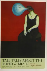 Tall tales about the mind and brain