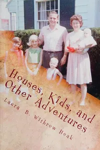 Houses, kids, and other adventures