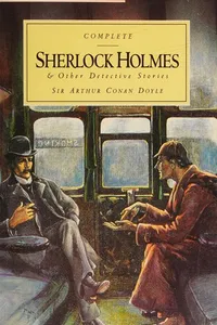 Complete Sherlock Holmes & other detective stories
