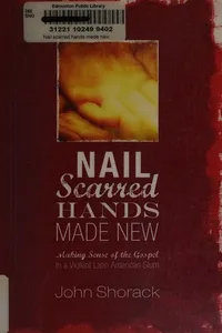 Nail Scarred Hands Made New