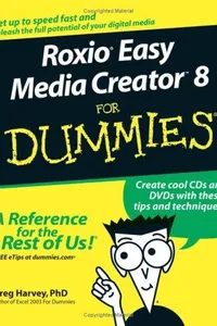Roxio Easy Media Creator 8 For Dummies (For Dummies (Computer/Tech))