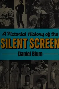 A Pictorial History of the Silent Screen