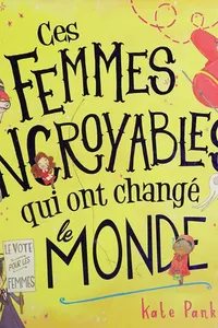 Ces femmes incroyables qui ont changé le monde