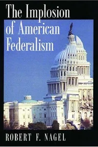 The implosion of American federalism