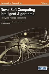 Handbook of research on novel soft computing intelligent algorithms