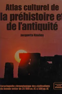 Atlas culturel de la prehistoire et de l'antiquite