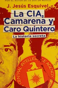 La CIA, Camarena y Caro Quintero