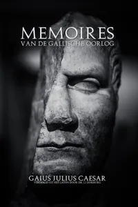 Memoires Van De Gallische Oorlog