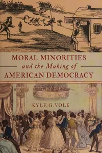Capa de Moral minorities and the making of American democracy