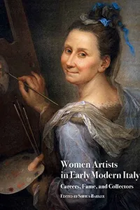 Women Artists in Early Modern Italy