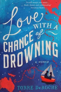 Capa de Love with a chance of drowning por Torre DeRoche