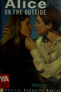 Cover of Alice on the outside by Phyllis Reynolds Naylor