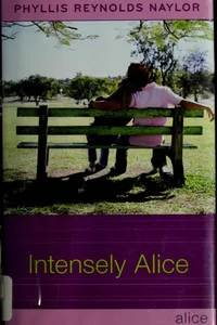 Cover of Intensely Alice by Phyllis Reynolds Naylor