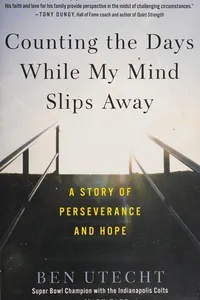 Counting the days while my mind slips away