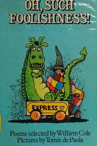 Oh, Such Foolishness!