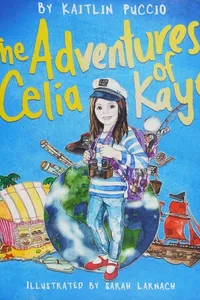 The adventures of Celia Kaye