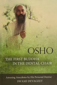 Osho The First Buddha in the Dental Chair
