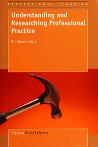 Understanding and researching professional practice