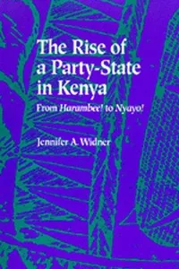 The rise of a party-state in Kenya