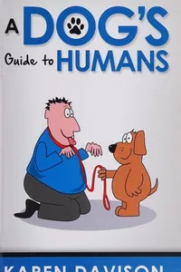 Cover of The dog's guide to humans