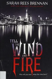 Tell the wind and fire